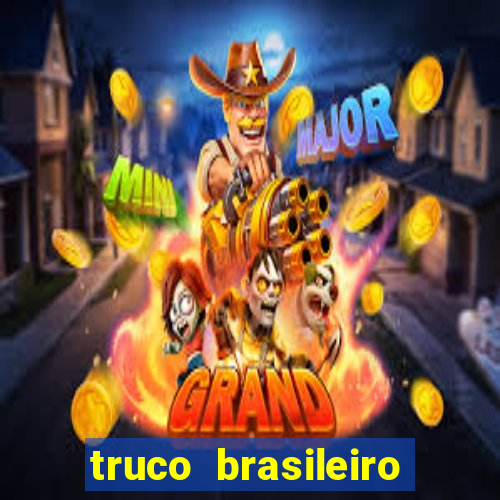 truco brasileiro giro feliz